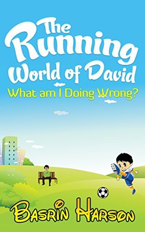 Download The Running World of David: What Am I Doing Wrong? - Basrin Harson file in ePub