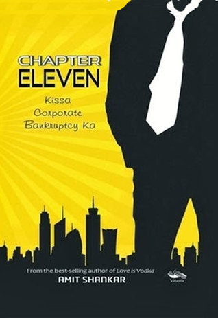 Download Chapter Eleven: Kissa Corporate Bankruptcy Ka - Amit Shankar | PDF