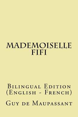 Download Mademoiselle Fifi: Bilingual Edition (English - French) - Guy de Maupassant | PDF