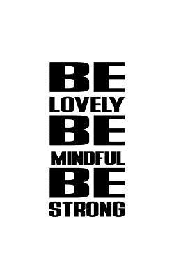 Read online Be Lovely Be Mindful Be Strong, Dotted Line Notebook, Small Journal, 150p, 5x8: Motivational and Inspirational Journal Notebook Collection - NOT A BOOK file in PDF