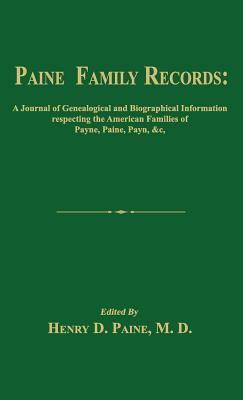 Read online Paine Family Records: A Journal of Genealogical and Biographical Information Respecting the American Families of Payne, Paine, Payn &C. Two Volumes in One - Henry D Paine file in ePub