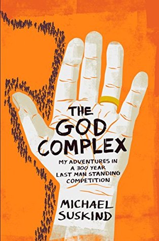 Download The God Complex: My Adventures in a 300 Year Last Man Standing Competition - Michael Suskind file in ePub