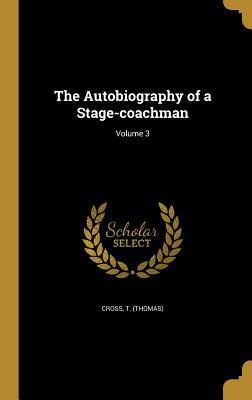 Read online The Autobiography of a Stage-Coachman; Volume 3 - Thomas Cross | PDF