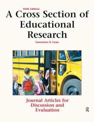 Read online A Cross Section of Educational Research: Journal Articles for Discussion and Evaluation - Lawrence S. Lyne file in PDF