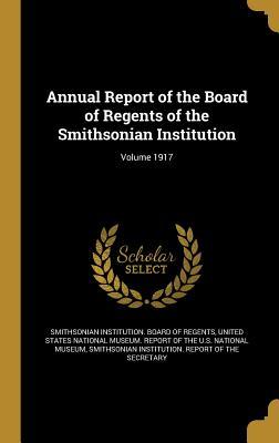 Download Annual Report of the Board of Regents of the Smithsonian Institution; Volume 1917 - Smithsonian Institution Board of Regent | ePub