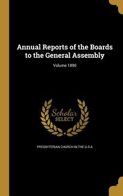 Read Annual Reports of the Boards to the General Assembly; Volume 1890 - Presbyterian Church (USA) | ePub