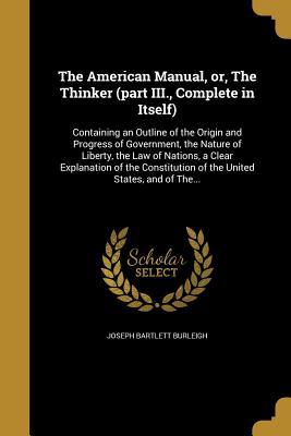 Download The American Manual, Or, the Thinker (Part III., Complete in Itself) - Joseph Bartlett Burleigh | PDF