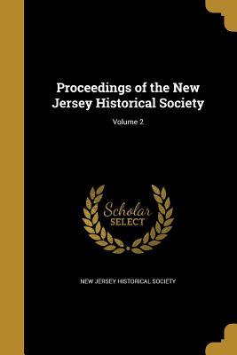 Download Proceedings of the New Jersey Historical Society; Volume 2 - New Jersey Historical Society | ePub