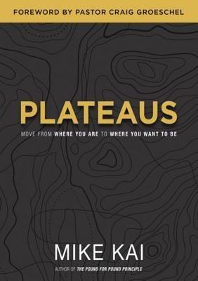 Read online Plateaus: Move from Where You Are to Where You Want to Be - Mike Kai file in PDF