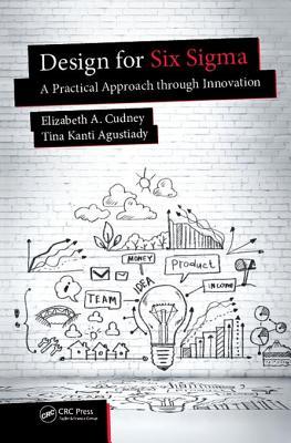 Download Design for Six SIGMA: A Practical Approach Through Innovation - Elizabeth A Cudney file in ePub