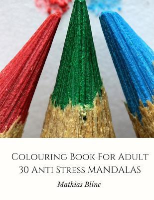 Read Colouring Book for Adult - 30 Anti Stress Mandalas - Mathias Blinc file in ePub