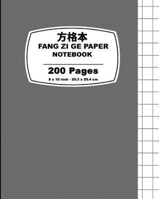 Read online Fang Zi GE Paper: Gray Cover, Chinese Writing Notebook, for Study and Calligraphy, 8 X 10 (20.32 X 25.4 CM),200 Pages - NOT A BOOK file in ePub