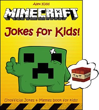 Download Minecraft: 100  Minecraft Jokes & Memes for Children (Minecraft Jokes fo kids, Minecraft Memes for kids ) - Alex Kidd | PDF
