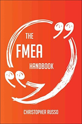 Download The FMEA Handbook - Everything You Need To Know About FMEA - Christopher Russo file in ePub