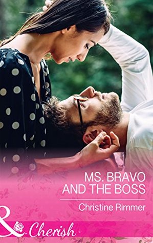 Read Ms. Bravo And The Boss (Mills & Boon Cherish) - Christine Rimmer file in PDF