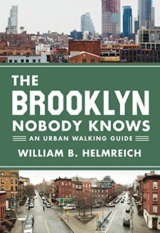 Read online The Brooklyn Nobody Knows: An Urban Walking Guide - William B Helmreich file in PDF