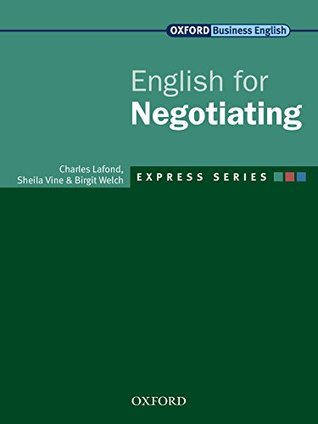 Download Express Series English for Negotiating (Oxford Business English: Express Series) - Charles Lafond | PDF
