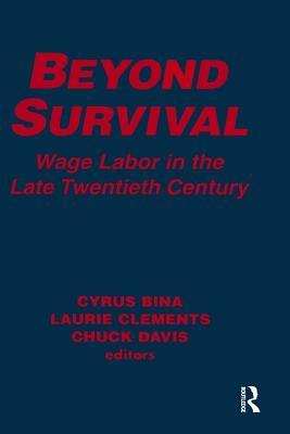 Download Beyond Survival: Wage Labour and Capital in the Late Twentieth Century: Wage Labour and Capital in the Late Twentieth Century - Cyrus Bina | ePub