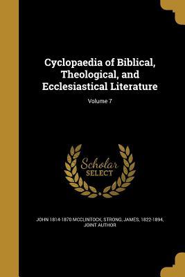 Download Cyclopaedia of Biblical, Theological, and Ecclesiastical Literature; Volume 7 - John McClintock file in PDF