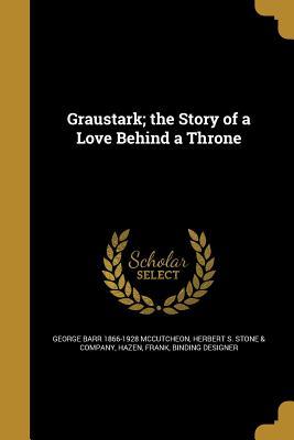 Download Graustark; The Story of a Love Behind a Throne - George Barr McCutcheon file in PDF