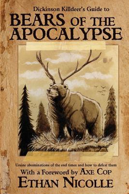 Download Dickinson Killdeer's Guide to Bears of the Apocalypse: Ursine abominations of the end times and how to defeat them - Ethan Nicolle file in PDF