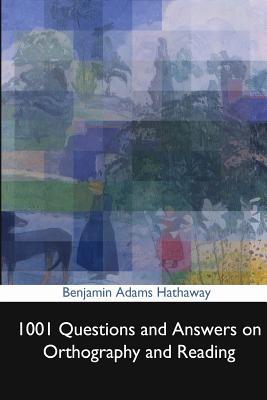 Read online 1001 Questions and Answers on Orthography and Reading - B.A. Hathaway file in ePub