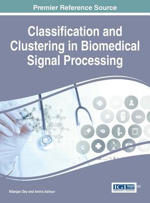 Read online Classification and Clustering in Biomedical Signal Processing - Nilanjan Dey file in PDF