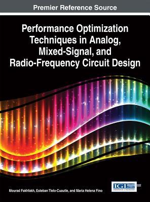 Read online Performance Optimization Techniques in Analog, Mixed-Signal, and Radio-Frequency Circuit Design - Mourad Fakhfakh | ePub
