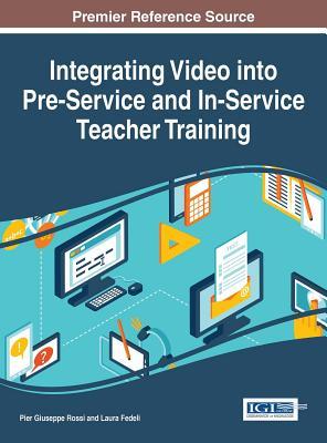 Read Integrating Video Into Pre-Service and In-Service Teacher Training - Pier Giuseppe Rossi | ePub