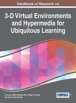 Read Handbook of Research on 3-D Virtual Environments and Hypermedia for Ubiquitous Learning - Francisco Milton Mendes Neto file in PDF