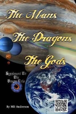 Read online The Mans, the Dragons, the Gods: A Chronicle Held by the Shaman Organization - M.D. Anderson | ePub