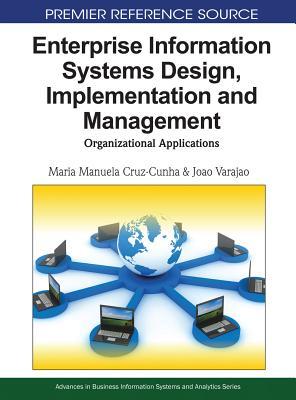 Read online Enterprise Information Systems Design, Implementation and Management: Organizational Applications - Maria Manuela Cruz-Cunha | PDF