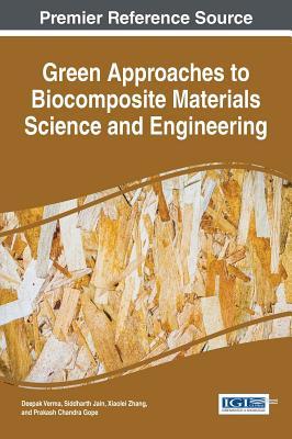 Read online Green Approaches to Biocomposite Materials Science and Engineering - Deepak Verma file in PDF