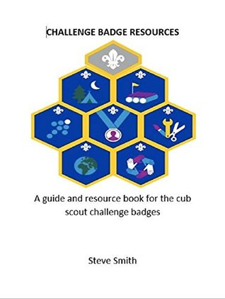 Download Cub Scout Challenge Badge Resource Book: A guide and resource to the new cub scout challenge badges - Steve Smith file in ePub