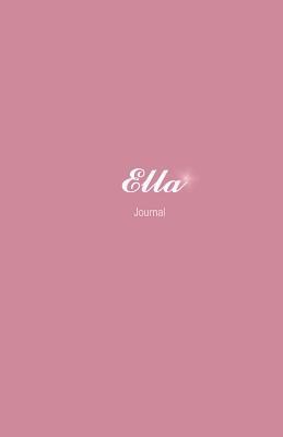 Read online Ella Journal: New Baby Girl Gift Personalized Notebook Diary - NOT A BOOK | ePub