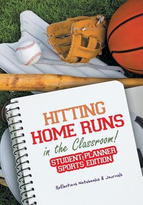 Read Hitting Home Runs in the Classroom! Student Planner Sports Edition. - NOT A BOOK file in PDF