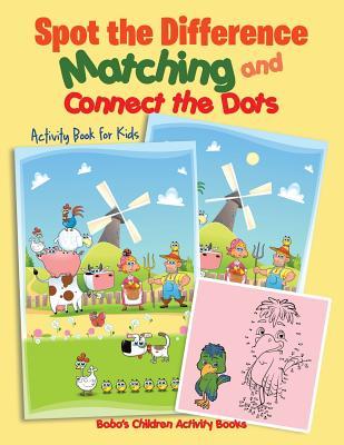 Read Spot the Difference, Matching and Connect the Dots Activity Book for Kids - Bobo's Children Activity Books file in PDF