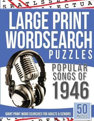 Download Large Print Wordsearches Puzzles Popular Songs of 1946: Giant Print Word Searches for Adults & Seniors - Large Print Word Search file in ePub
