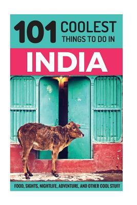 Read online India: India Travel Guide: 101 Coolest Things to Do in India - 101 Coolest Things file in PDF