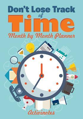 Read Don't Lose Track of Time - Month by Month Planner - NOT A BOOK | ePub