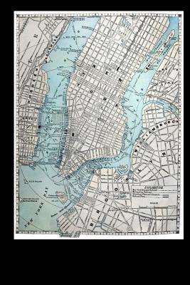 Read online Old New York City Street Map from 1889 Journal: 150 Page Lined Notebook/Diary - NOT A BOOK | ePub