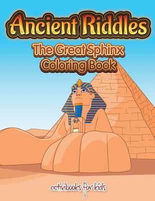 Download Ancient Riddles: The Great Sphinx Coloring Book - Activibooks For Kids | PDF