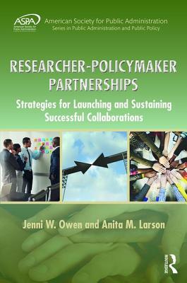Read Collaboration Between Public Sector Researchers and Policy-Makers: Implementing Informed Partnerships for Successful Outcomes - Anita M Larson file in ePub