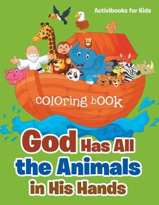 Download God Has All the Animals in His Hands Coloring Book - Activibooks For Kids | ePub
