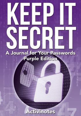 Read Keep It Secret: A Journal for Your Passwords, Purple Edition - NOT A BOOK file in ePub