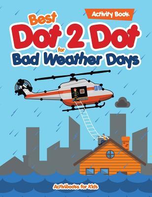 Download Best Dot 2 Dot for Bad Weather Days Activity Book - Activibooks For Kids | PDF