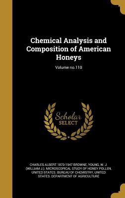 Read Chemical Analysis and Composition of American Honeys; Volume No.110 - Charles Albert Browne | PDF