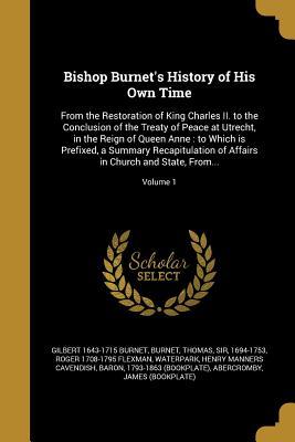 Read online Bishop Burnet's History of His Own Time: From the Restoration of King Charles II. to the Conclusion of the Treaty of Peace at Utrecht, in the Reign of Queen Anne: To Which Is Prefixed, a Summary Recapitulation of Affairs in Church and State, From; V - Gilbert Burnet file in ePub