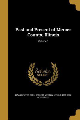 Download Past and Present of Mercer County, Illinois; Volume 1 - Isaac Newton Bassett file in ePub
