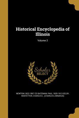 Read Historical Encyclopedia of Illinois; Volume 2 - Newton Bateman | ePub